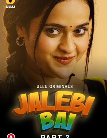 Jalebi Bai Part 3 (2022) HDRip Hindi Web Series Download - KatmovieHD