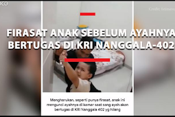 Seperti Punya Firasat, Anak Ini Mengunci Ayahnya di Kamar Saat Sang Ayah Akan Bertugas di KRI Nanggala 402