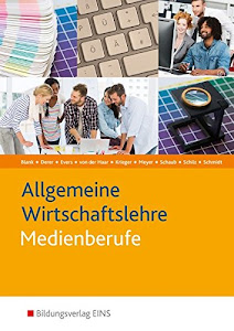 Allgemeine Wirtschaftslehre für Medienberufe. (Lehr-/Fachbuch)