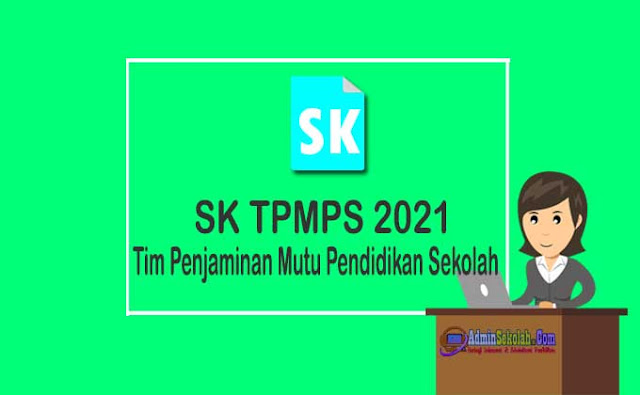 SK Tim Pengembang Mutu Pendidikan Sekolah (TPMPS) 2021