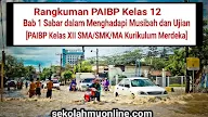 Rangkuman PAIBP Kelas 12 Bab 1 Sabar dalam Menghadapi Musibah dan Ujian [PAIBP Kelas XII SMA/SMK/MA Kurikulum Merdeka] ~ sekolahmuonline.com