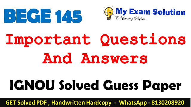 BEGE 145 Important Questions with Answers