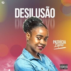 (Trap, Soul) Patrícia Lopes - Desilusão (2019)