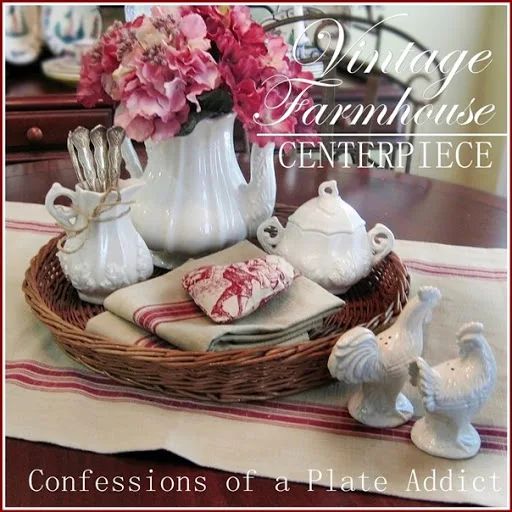 CONFESSIONS OF A PLATE ADDICT Vintage Farmhouse Centerpiece