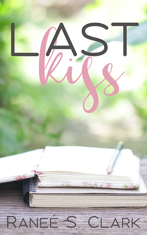 Heidi Reads... Last Kiss by Ranee S. Clark