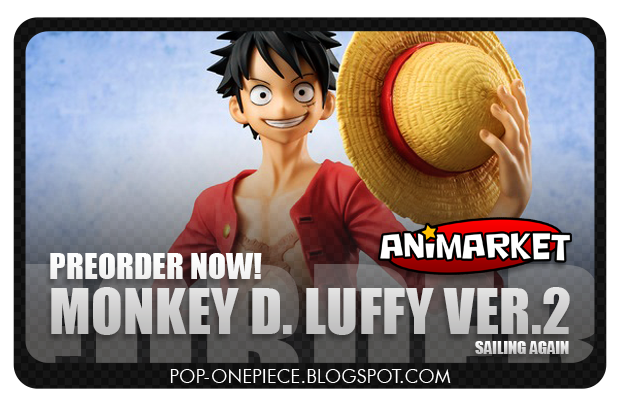 Animarket: Preorder now! Monkey D. Luffy Ver.2 Sailing Again!