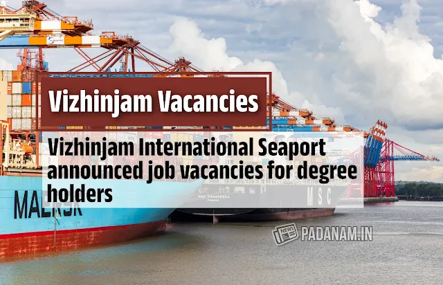 Vizhinjam International Seaport Limited Announces various Job Vacancies on Contract Basis