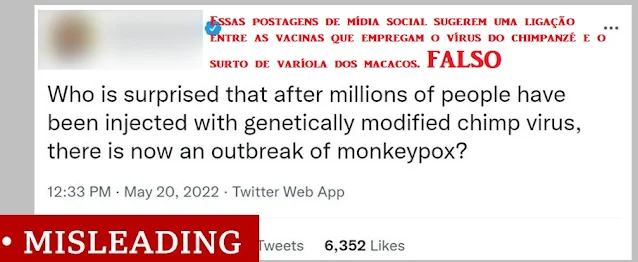 Essas postagens de mídia social sugerem uma ligação entre as vacinas que empregam o vírus do chimpanzé e o surto de varíola dos macacos.