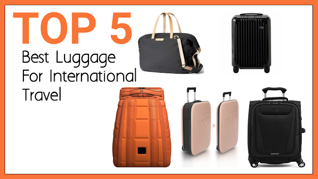 Best Lightweight Luggage For International Travel 2022