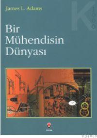 Bir Mühendisin Dünyası 