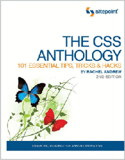 The CSS Anthology: 101 Essential Tips, Tricks & Hacks, 2nd