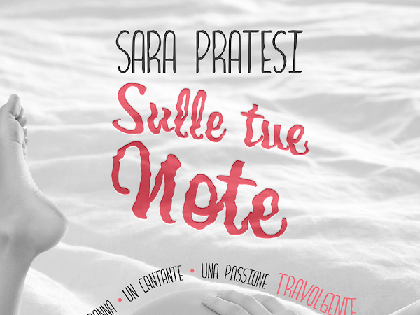 [ANTEPRIMA] Sulle tue note  di  Sara Pratesi