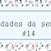 Novidades da Semana: #14