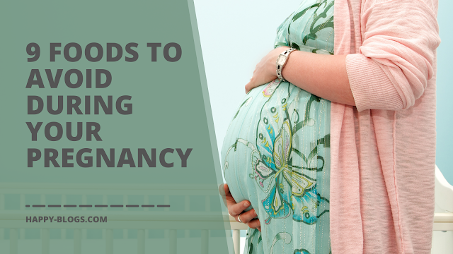 9 Foods to Avoid During Pregnancy
