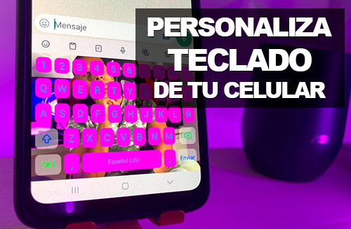 Como PERSONALIZAR el TECLADO de tu CELULAR ANDROID | SAMSUNG fácil y rápido