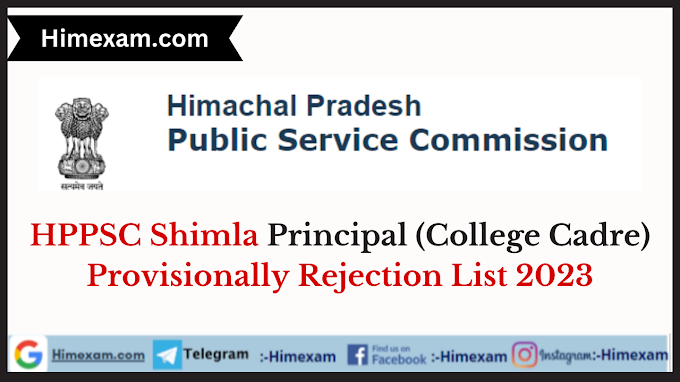 HPPSC Shimla Principal (College Cadre) Provisionally Rejection List 2023