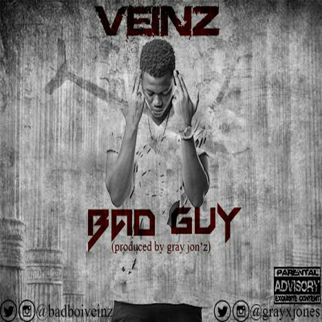 Download Veinz – Bad Guy (prod. Gray Jon’z)