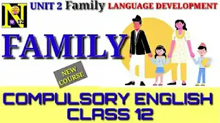 Unit 2 Family Class 12 | Language Development | Compulsory English by Suraj Bhatt