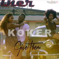 DOWNLOAD VIDEO: Koker – Give Them (MP4)