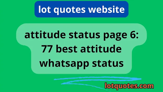 attitude status page 6: 77 best attitude whatsapp status
