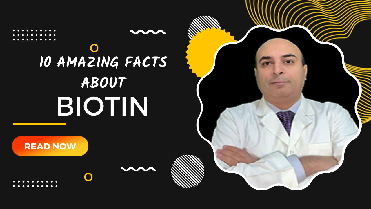 11 Amazing Facts About Biotin