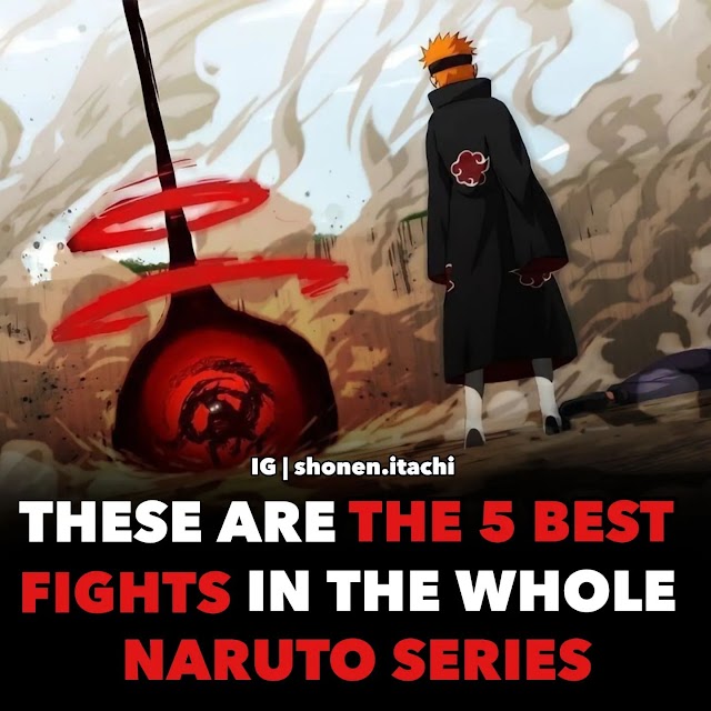 Top 5 Best Fights in the Whole Naruto Series  💥💥