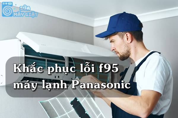 Lỗi F95 máy lạnh Panasonic