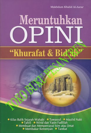 Meruntuhkan OPINI Khurafat Dan Bid'ah ~ Toko Buku Pesantren Meruntuhkan OPINI Khurafat Dan Bid'ah ~ Toko Buku Pesantren