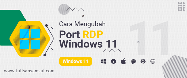 Cara mengubah Port RDP di Windows 11 atau 10