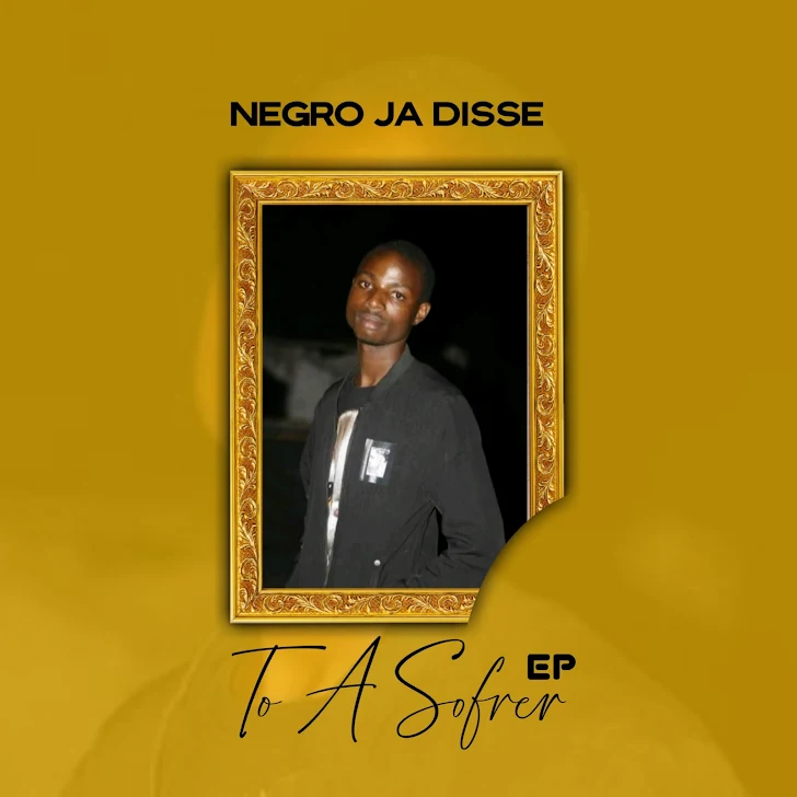 DOWNLOAD MP3 : Negro Ja Disse - To A Sofrer