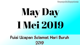 Puisi Ucapan Selamat Hari Buruh 2019