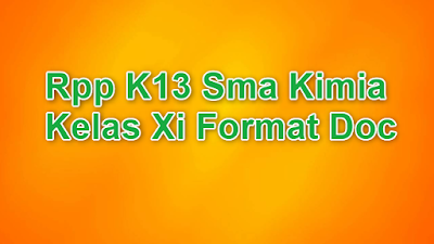 Rpp K13 Sma Kimia Kelas Xi Format Doc Revisi