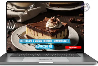 CHEESECAKE A VINTAGE BROWNIE  COMBINES WITH CAPPUCCINO PIE