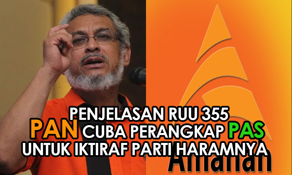 Penjelasan RUU 355, PAN Cuba Perangkap PAS untuk Iktiraf 