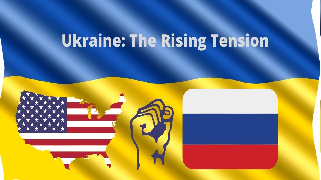 Ukraine: Rising tensions between Russia and the United States