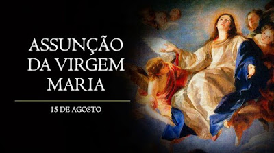 Solenidade da Assunção da Santíssima Virgem Maria