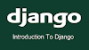 Best Way To Get Started With Django