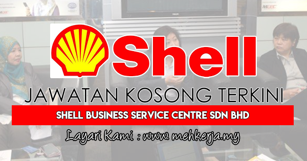 Jawatan Kosong Terkini 2018 di Shell Business Service Centre Sdn Bhd