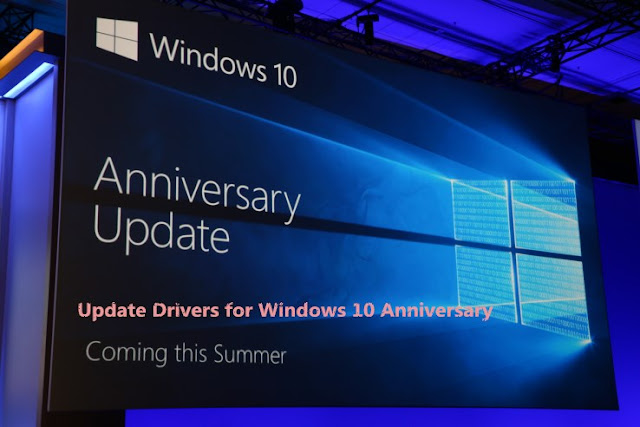 update drivers for windows 10 anniversary