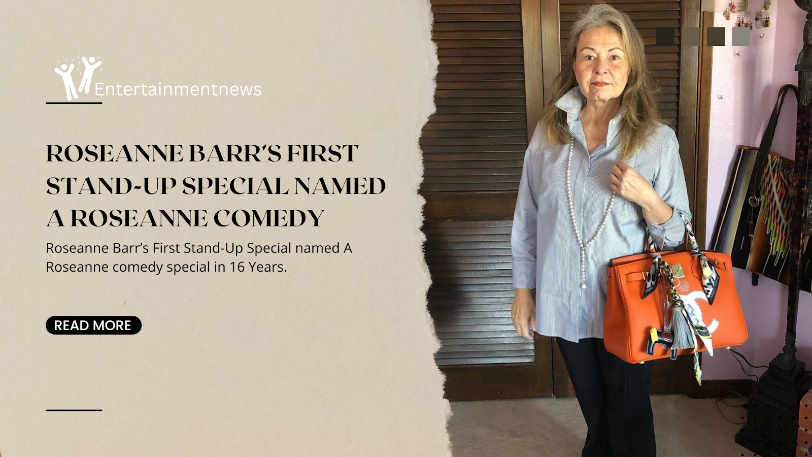 Roseanne Barr’s First Stand-Up Special named A Roseanne comedy special in 16 Years.