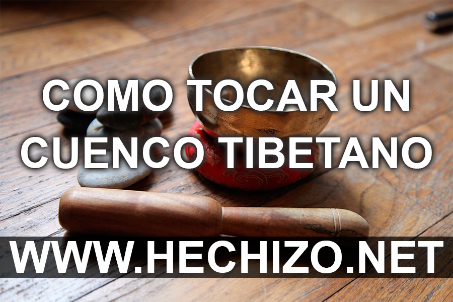 Como tocar un Cuenco Tibetano o Tazón Tibetano