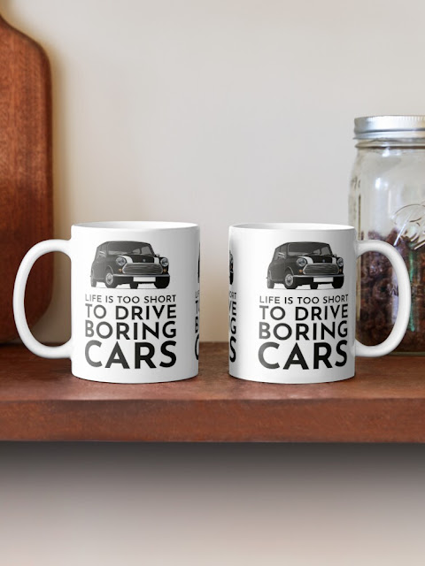 Life is too short to drive boring cars - Austin Morris Mini classic coffee mugs