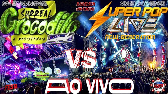 SURREAL CROCODILO VS SUPER POP LIVE NEW GENERATION 2023