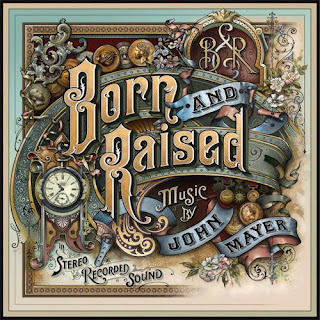 John Mayer - Born And Raised Lyrics