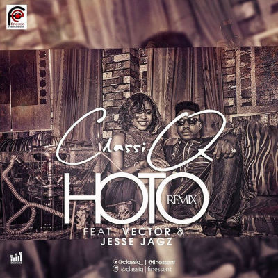 ClassiQ - Hoto (Remix) ft Vector & Jesse Jagz