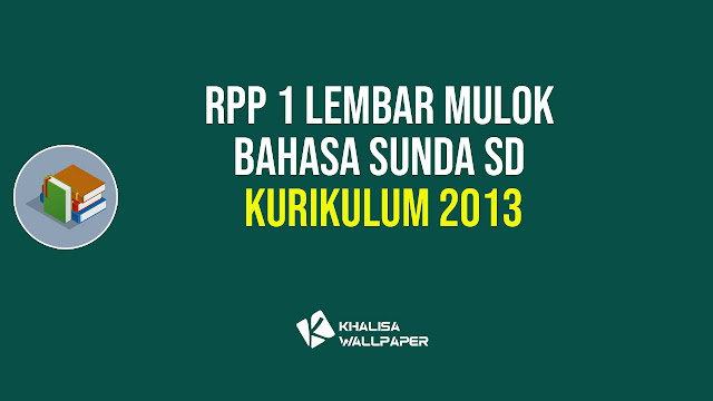 RPP 1 Lembar Mulok Bahasa Sunda SD Kurikulum 2013