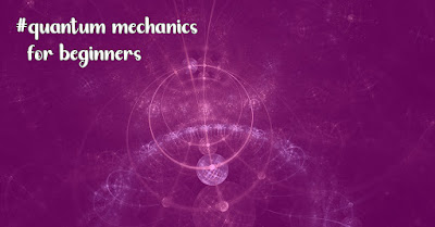 quantum mechanics for beginners