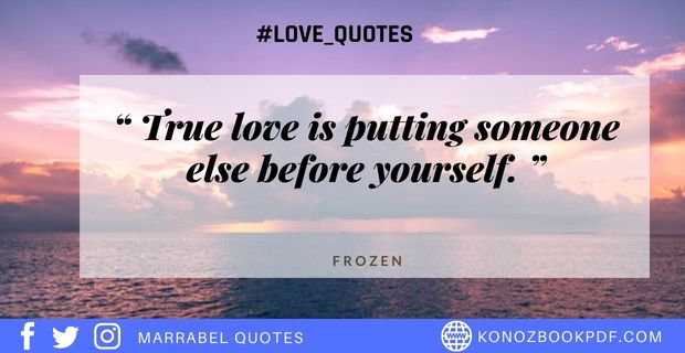 55 Romantic Love Quotes - You Can Believe in True Love