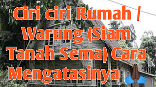 Ciri-ciri Rumah atau Warung di Tabur Tanah Kuburan dan Cara Mengatasinya