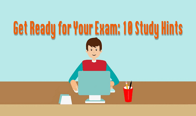 Effective Study Habits to Get Ready for Your Exam
